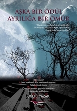 Aşka Bir Ödül Ayrılığa Bir Ömür