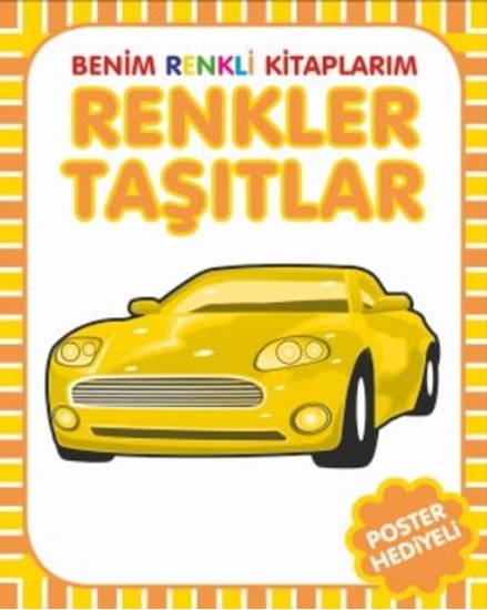 Benim Renkli Kitaplarım Renkler Taşıtlar (poster Hediyeli)