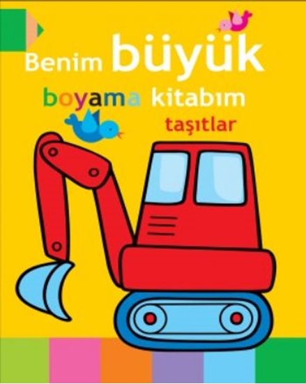 Benim Büyük Boyama Kitabım Taşıtlar