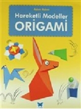 Adım Adım Hareketli Modeller Origami