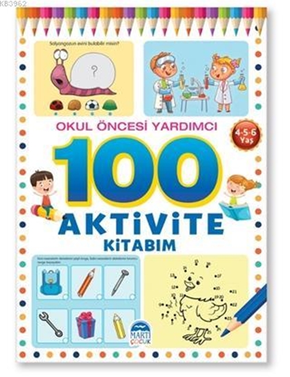 Okul Öncesi Yardımcı 100 Aktivite Kitabım 4-5-6 Yaş