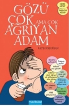 Gözü Çok Ama Çok Ağrıyan Adam