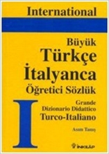Internatıonal Büyük Türkçe İtalyanca Öğretici Sözlük