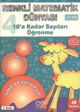 Renkli Matematik Dünyası 4 10'a Kadar Sayıları Öğrenme (3-6 Yaş)