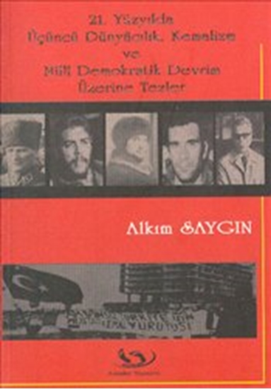 21. Yüzyılda Üçüncü Dünyacılık, Kemalizm Ve