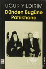 Dünden Bugüne Patrikhane