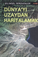 Bilimsel Serüvenler Dünyayı Uzaydan Haritalamak 12 Yaş+