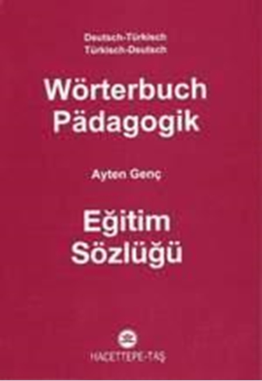 Wörterbuch Padagogik Almanca-türkçe Eğitim Sözlüğü